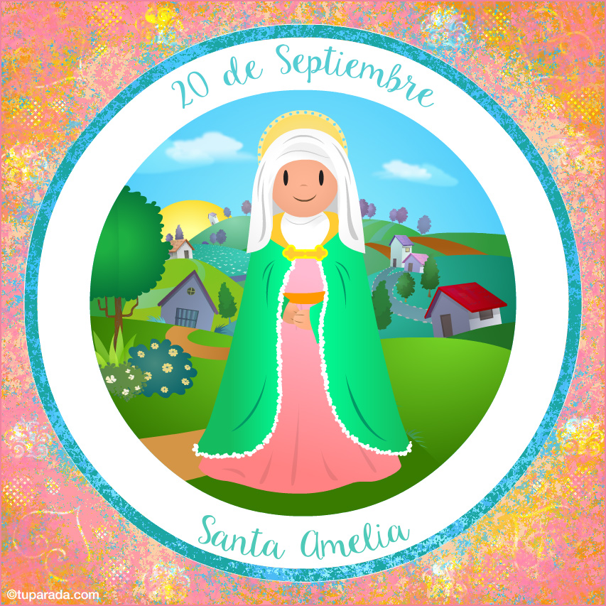 Día de Santa Amelia, 20 de septiembre