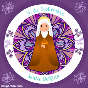 Día de Santa Delfina, 26 de septiembre