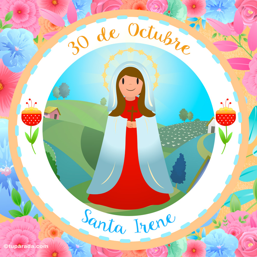 Día de Santa Irene, 30 de octubre