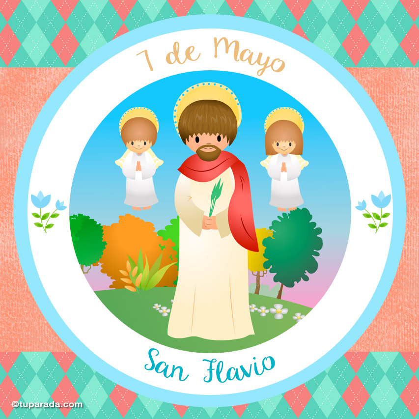 Día de San Flavio, 7 de mayo