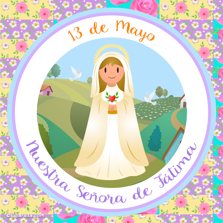 Día de Nuestra Señora de Fátima, 13 de mayo