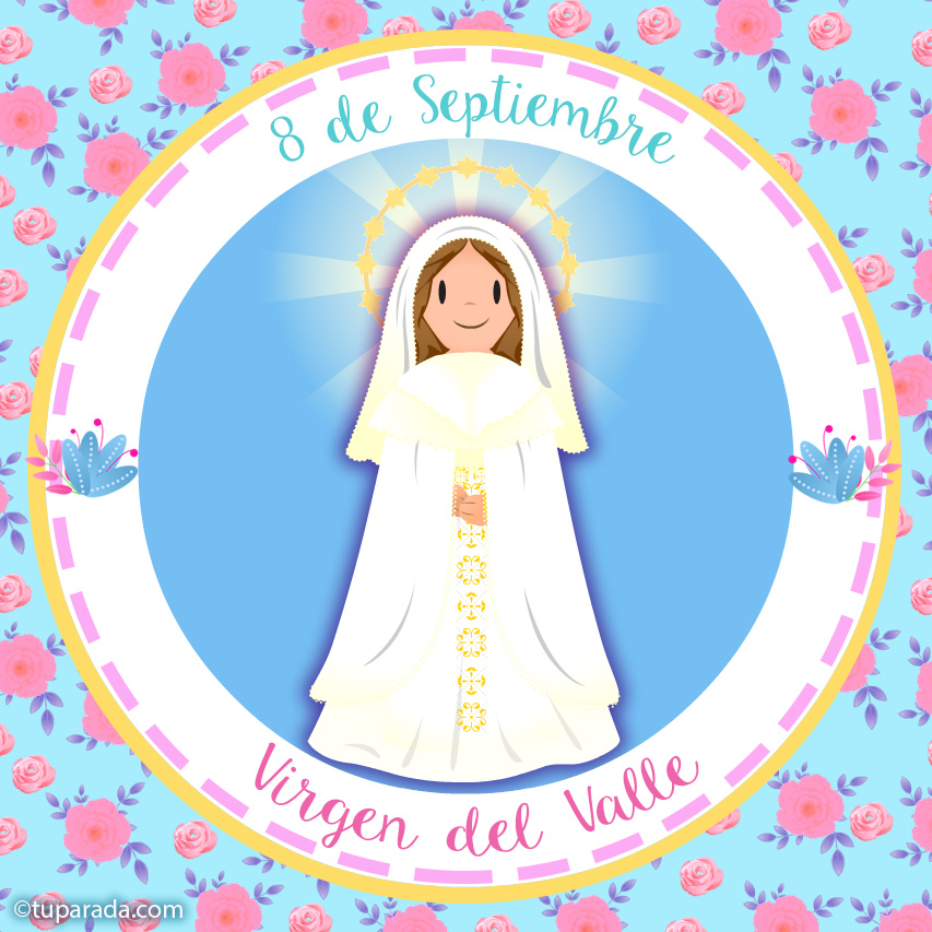 Día de la Virgen del Valle, 8 de septiembre