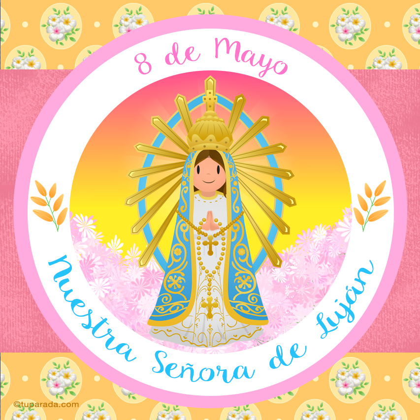 Día de Nuestra Señora de Luján, 8 de mayo, tarjetas de El Santo del Día
