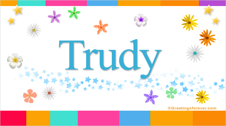 Nombre Trudy, Imagen Significado de Trudy