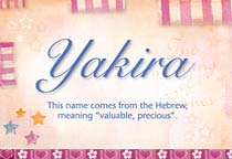 Meaning of the name Yakira