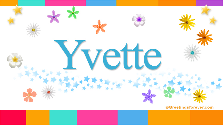 Nombre Yvette, Imagen Significado de Yvette