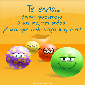 Te envío una tarjeta de arriba el ánimo