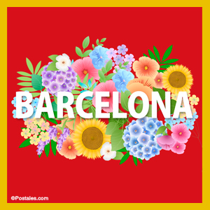 Postal de Barcelona con flores grandes