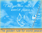 The golden rule for world peace
