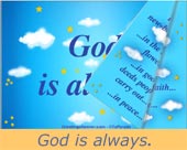 God is always
