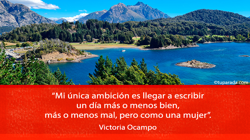 Mi única ambición es... - Frase de Victoria Ocampo