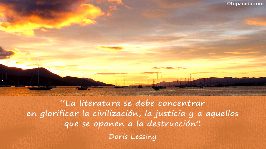 La literatura y la civilización - Frase de Doris Lessing