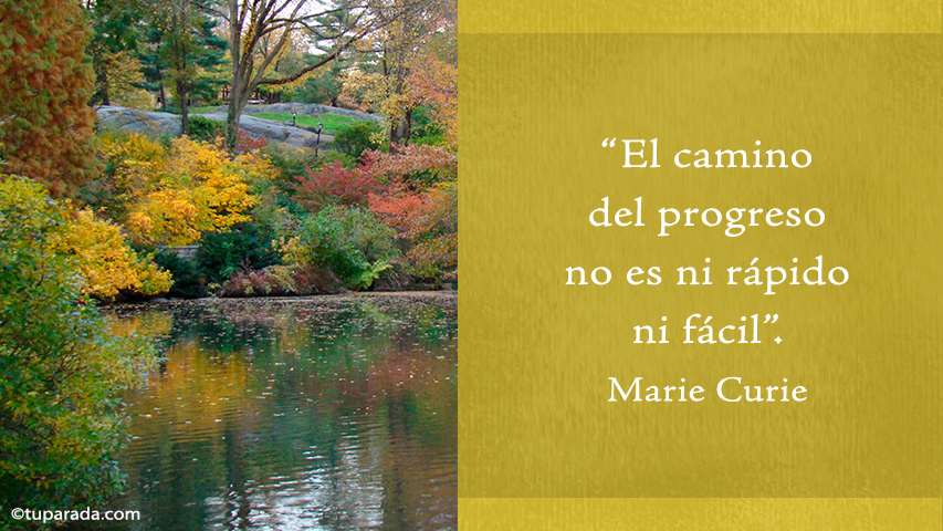 El camino del progreso - Frase de Marie Curie