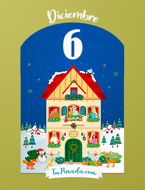 6 de diciembre: Faltan 18 días - Calendario de Adviento