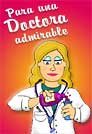 Para una doctora...