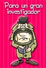 Para un gran investigador.