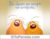 Para alguien que siempre me acompaña.