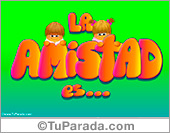 La amistad es...