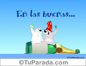 En las buenas y en las malas...