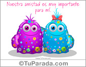 Nuestra amistad es muy importante