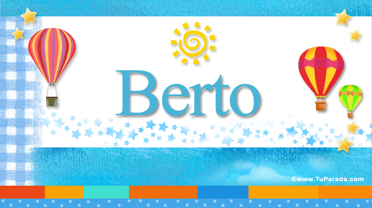 Nombre Berto, Imagen Significado de Berto