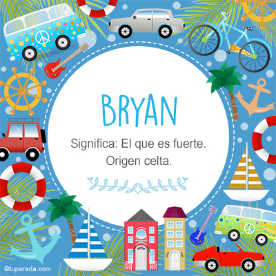 Significado Nombre Bryan