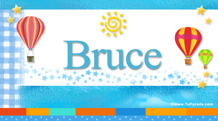 Nombre Bruce, Imagen Significado de Bruce