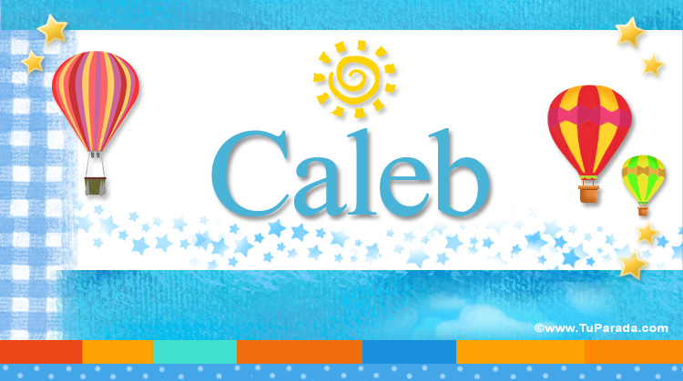 Nombre Caleb, Imagen Significado de Caleb