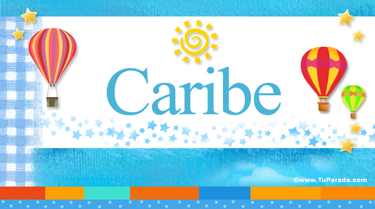 Nombre Caribe, Imagen Significado de Caribe