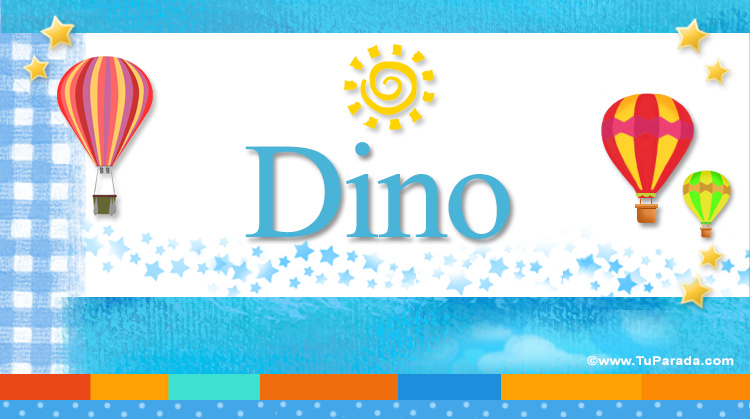 Nombre Dino, Imagen Significado de Dino