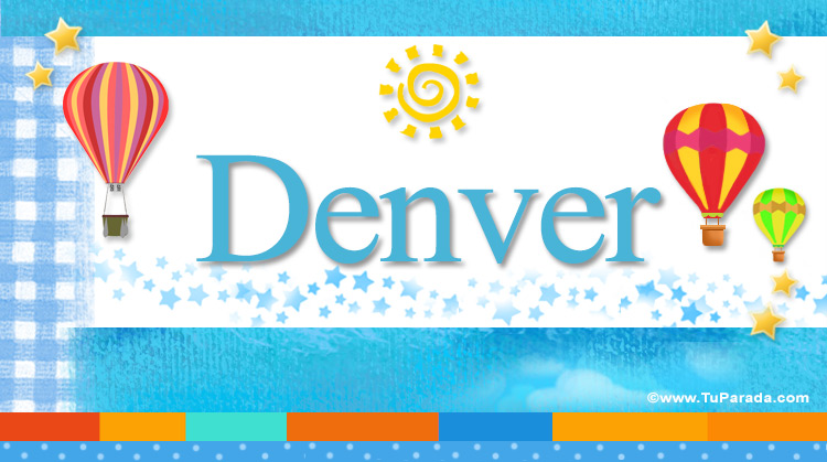 Nombre Denver, Imagen Significado de Denver
