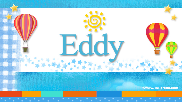 Nombre Eddy, Imagen Significado de Eddy