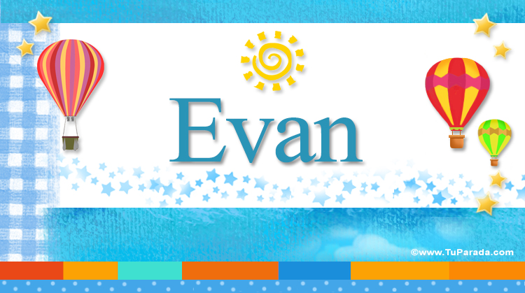 Nombre Evan, Imagen Significado de Evan