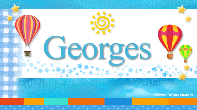 Nombre Georges, Imagen Significado de Georges