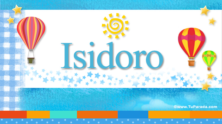 Nombre Isidoro, Imagen Significado de Isidoro