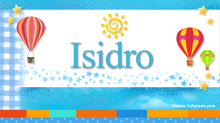 Nombre Isidro, Imagen Significado de Isidro