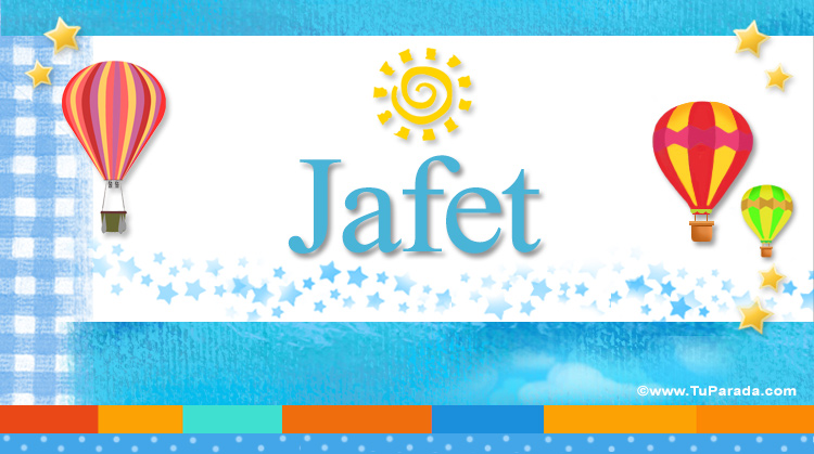 Nombre Jafet, Imagen Significado de Jafet