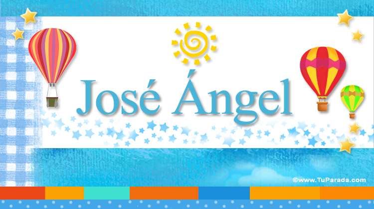 Nombre José Ángel, Imagen Significado de José Ángel