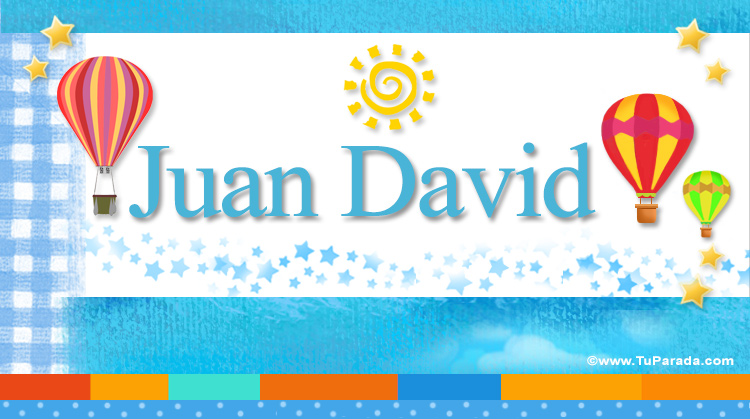 Nombre Juan David, Imagen Significado de Juan David