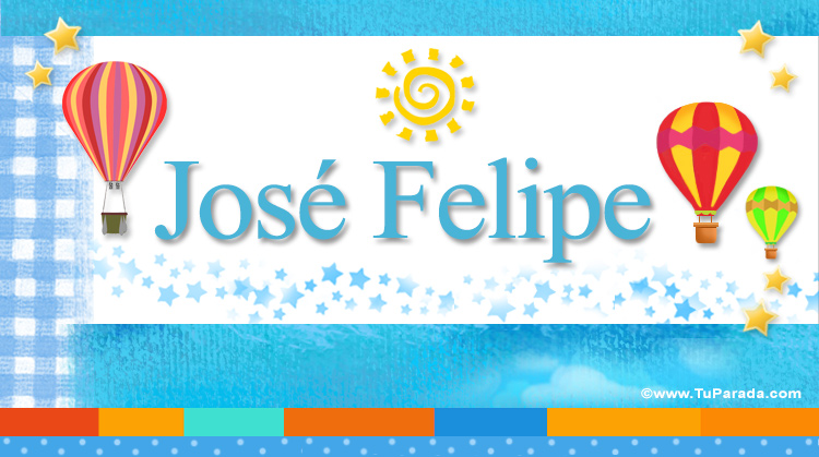 Nombre José Felipe, Imagen Significado de José Felipe