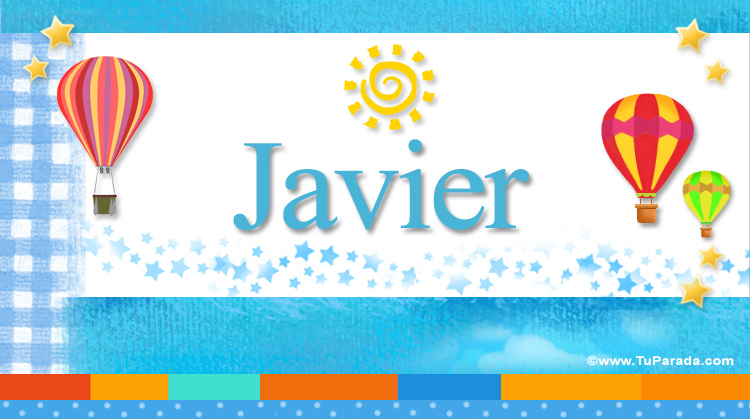 Nombre Javier, Imagen Significado de Javier