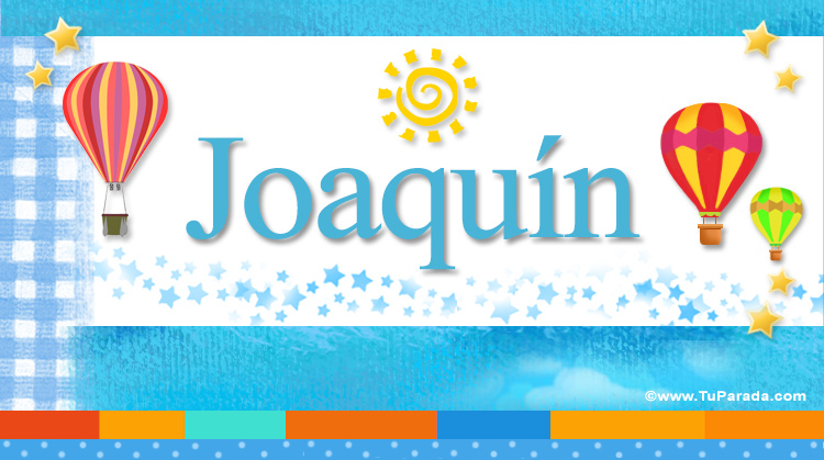 Nombre Joaquín, Imagen Significado de Joaquín