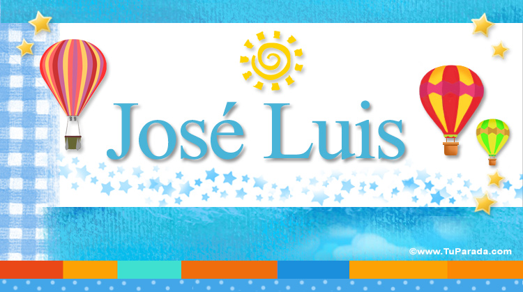 Nombre José Luis, Imagen Significado de José Luis