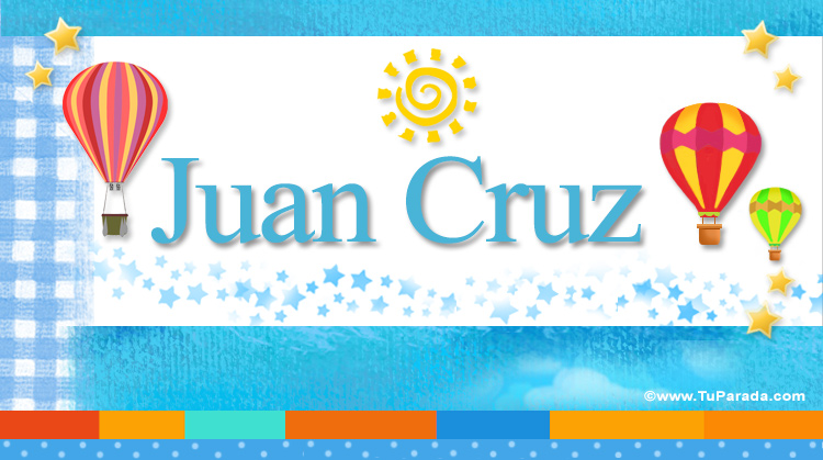 Nombre Juan Cruz, Imagen Significado de Juan Cruz