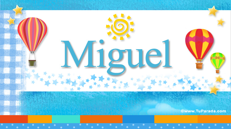 Nombre Miguel, Imagen Significado de Miguel