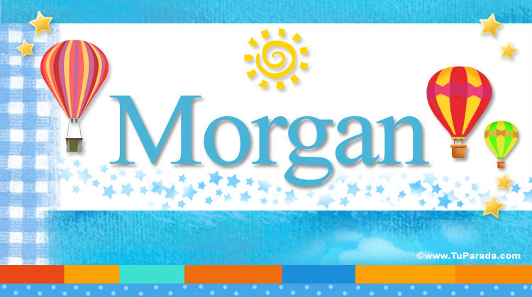 Nombre Morgan, Imagen Significado de Morgan