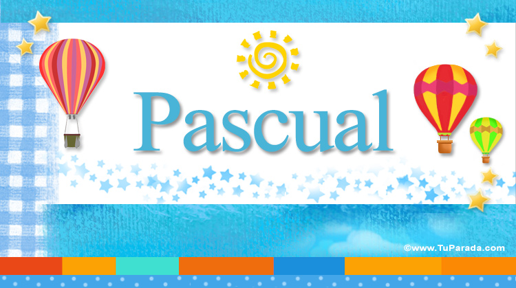 Nombre Pascual, Imagen Significado de Pascual