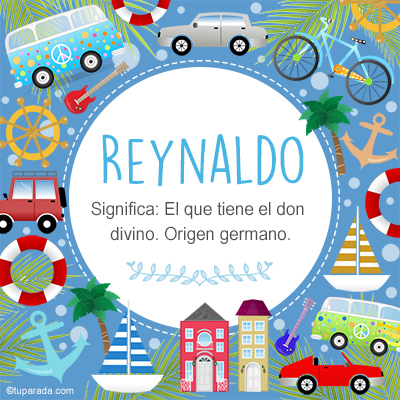 Significado Nombre Reynaldo