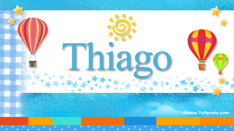 Nombre Thiago, Imagen Significado de Thiago