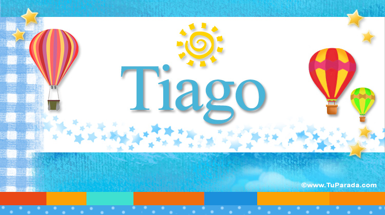 Nombre Tiago, Imagen Significado de Tiago